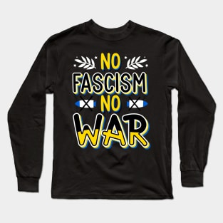 No Fascism No War Long Sleeve T-Shirt